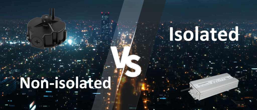 Pilote LED isolé et non isolé: quelle est la différence ?